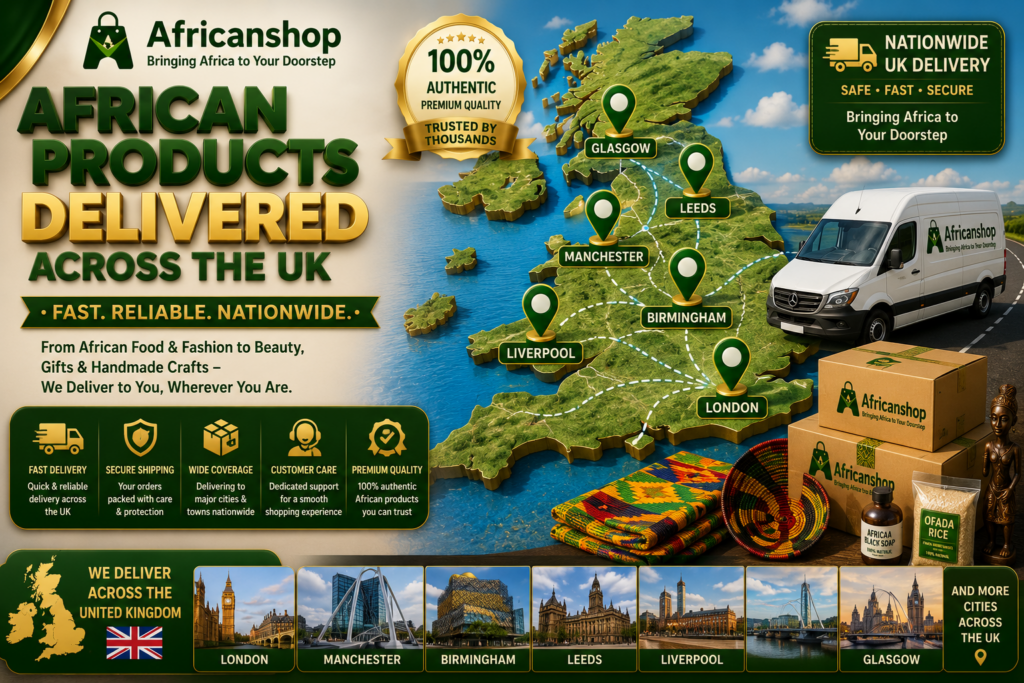 African products delivered across the UK including London Manchester Birmingham Leeds Liverpool and Glasgow