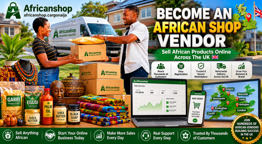 African business owners selling food, fashion, beauty products and handmade crafts online through Africanshop.cargonaija marketplace with UK nationwide delivery
