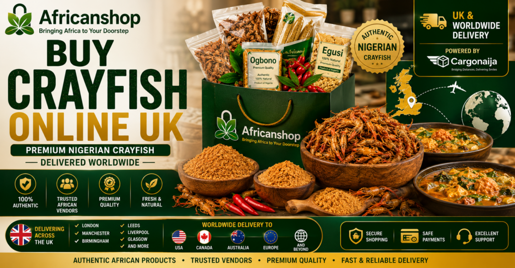 Buy authentic Nigerian crayfish online in the UK from trusted African vendors with worldwide delivery