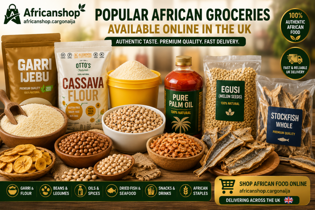 African groceries online UK including garri egusi palm oil stockfish crayfish beans and plantain chips