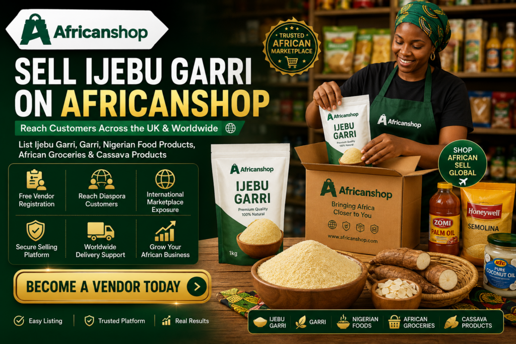 Sell Ijebu garri on African Shop marketplace for vendors selling garri Nigerian food products African groceries and cassava products