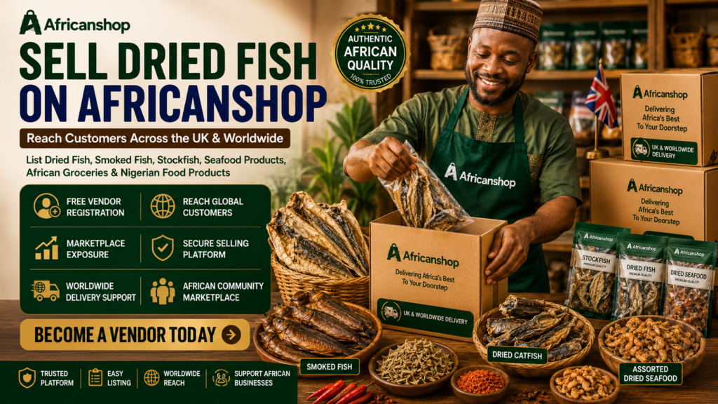 Sell dried fish on African Shop marketplace for vendors selling dried fish smoked fish stockfish seafood products and African groceries worldwide