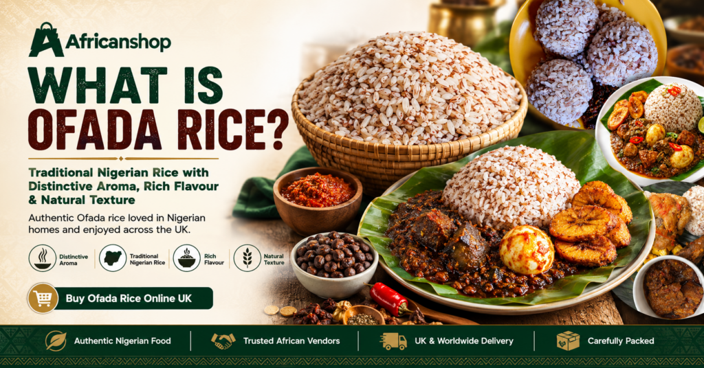What is Ofada rice traditional Nigerian rice with distinctive aroma rich flavour natural texture and cultural heritage
