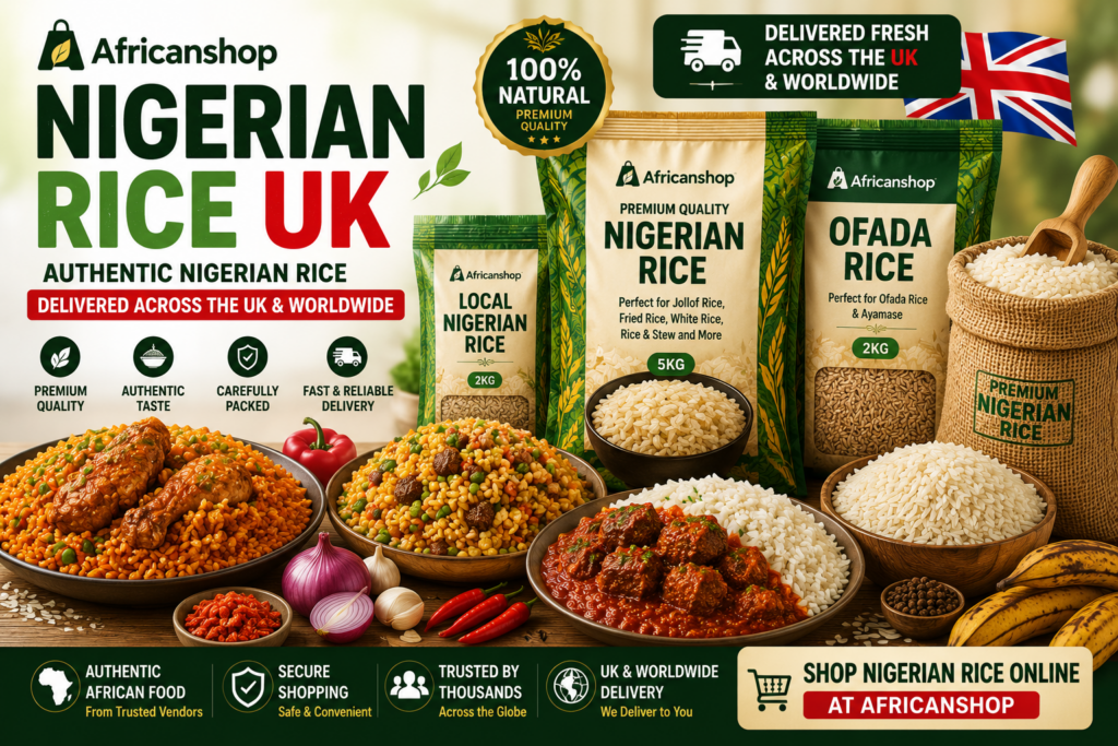 Nigerian rice UK including Ofada rice local Nigerian rice jollof rice fried rice white rice and stew delivered across the UK and worldwide