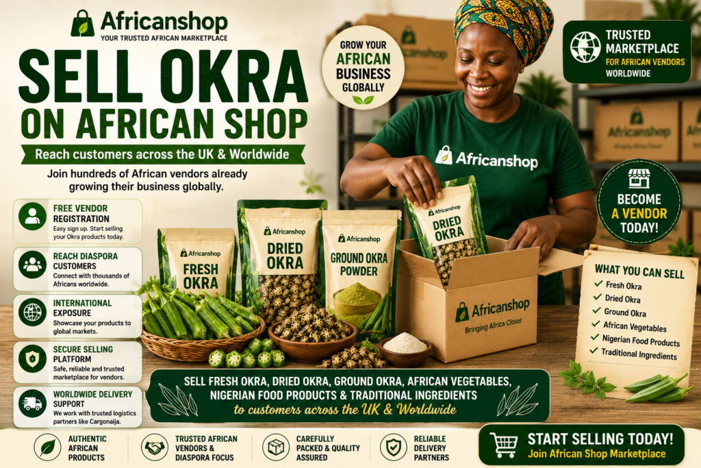 Sell Okra on African Shop marketplace for vendors selling fresh Okra dried Okra ground Okra African vegetables Nigerian food products and traditional ingredients worldwide