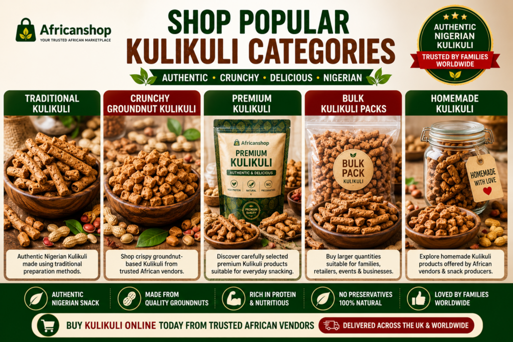 Popular Kulikuli categories online UK including traditional Kulikuli crunchy groundnut Kulikuli premium Kulikuli bulk Kulikuli packs and homemade Kulikuli