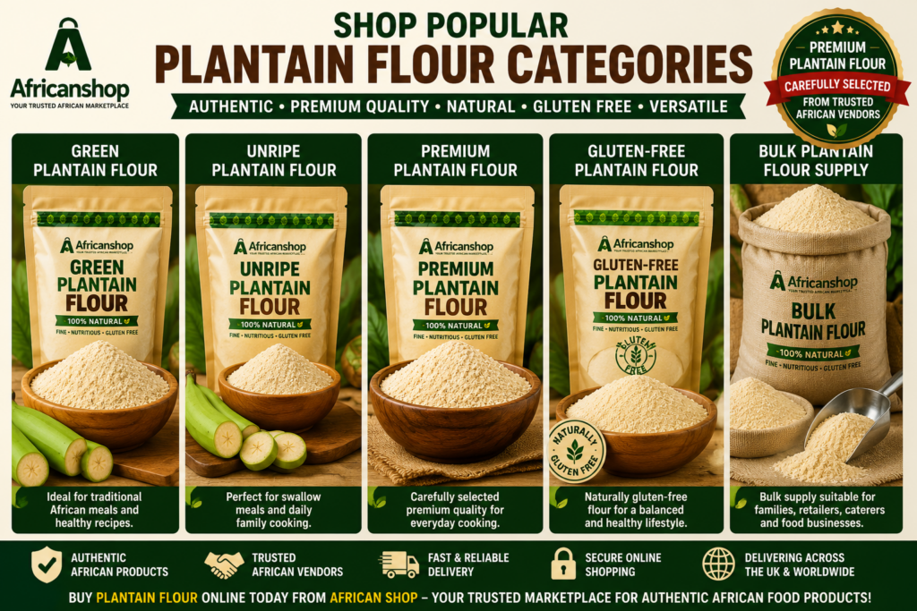 Popular plantain flour categories online UK including green plantain flour unripe plantain flour premium plantain flour gluten free plantain flour and bulk plantain flour supply