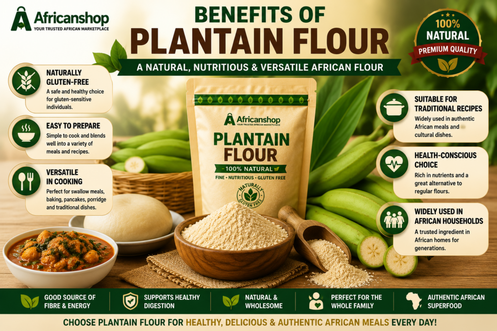 Benefits of plantain flour naturally gluten free easy to prepare versatile for cooking suitable for traditional recipes and African household meals