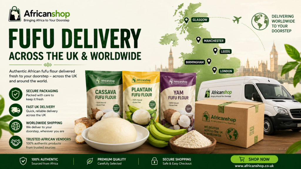 fufu delivery across the UK and worldwide from Africanshop trusted African vendors