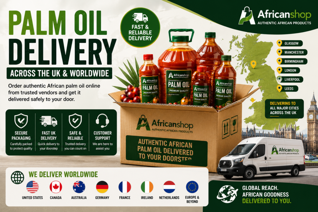 palm oil delivery across the UK and worldwide from Africanshop trusted African vendors