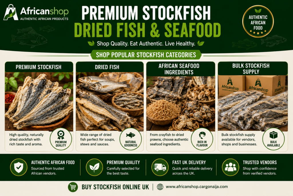 premium stockfish dried fish African seafood ingredients and bulk stockfish supply online UK